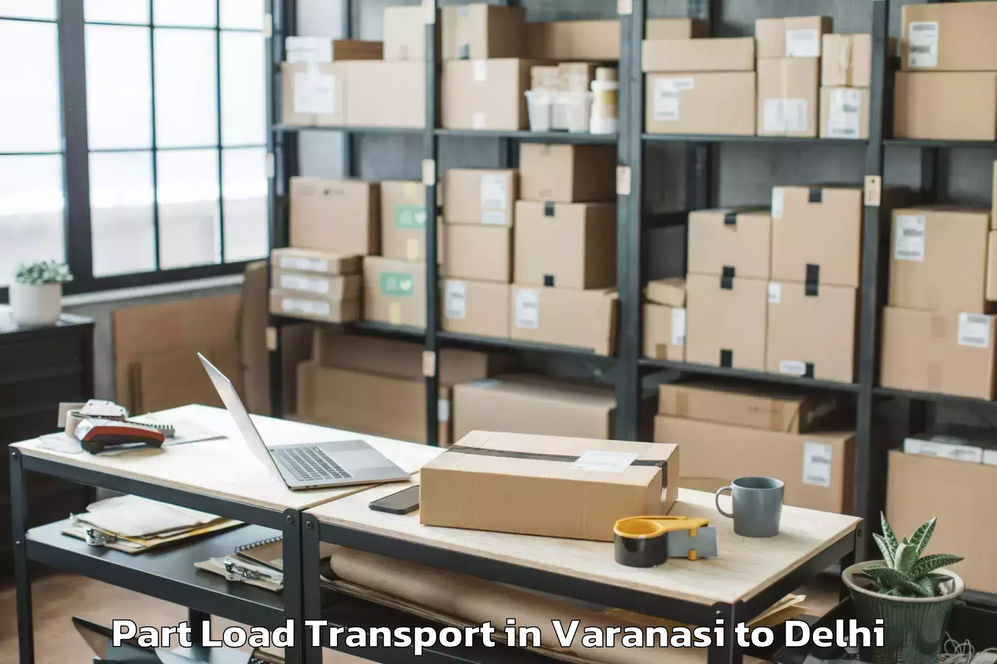 Book Varanasi to East Delhi Mall Part Load Transport